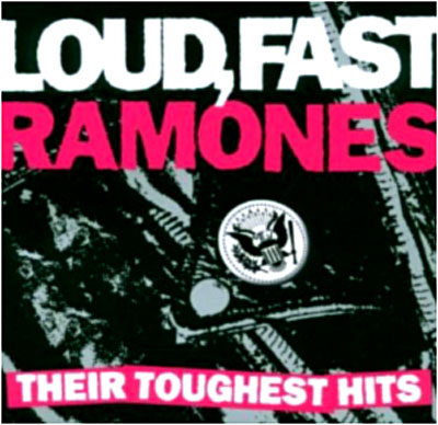 Loud fast ramones their toughest hits