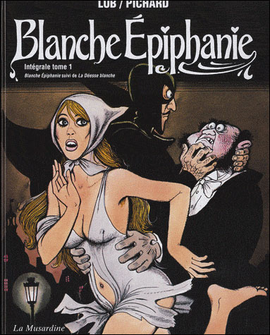 Blanche Epiphanie. Intégrale
