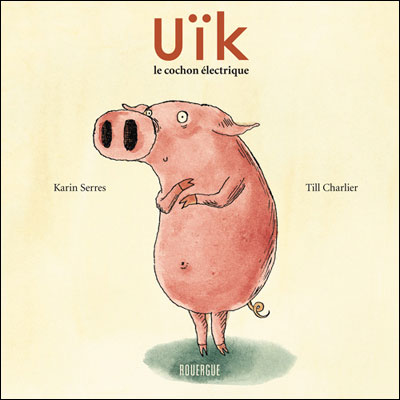 Uik, le cochon électrique