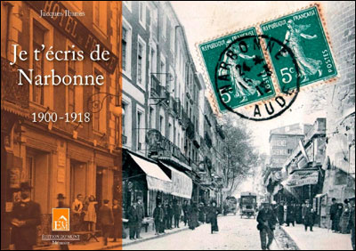 Je t'écris de Narbonne - 1900/1918 - Jacques Ibanès - broché