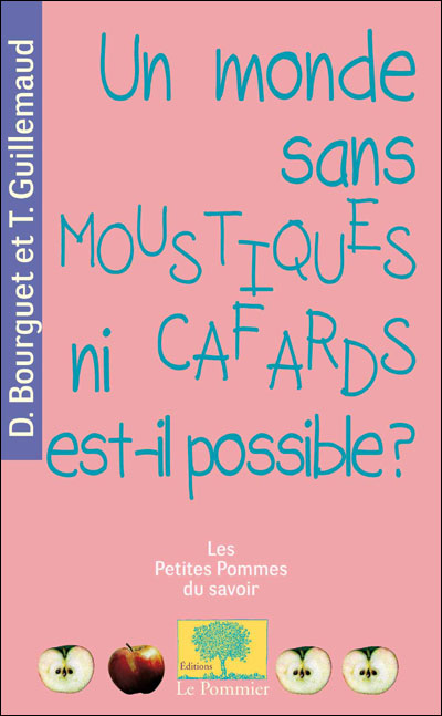 Un monde sans moustiques ni cafards est-il possible ?