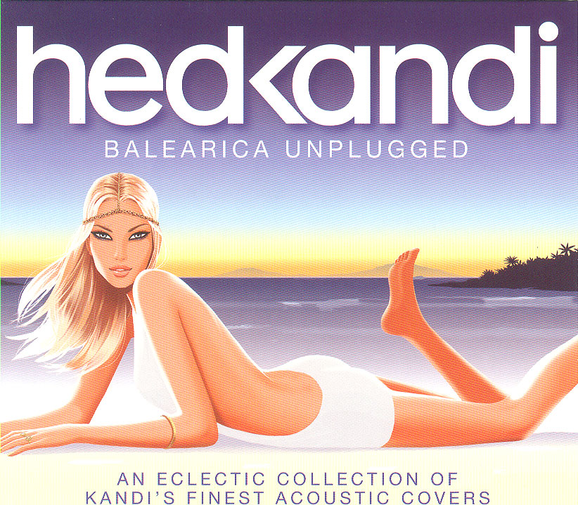 Hed Kandi - Balearica unplugged - Limited edition