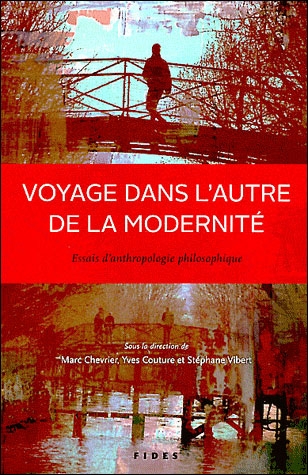 Voyage dans l'autre de la modernité essais d'anthropologie philosophique