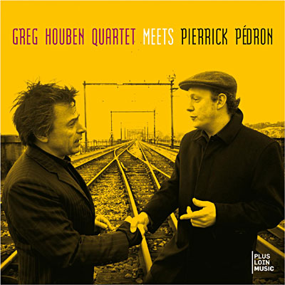 Greg Houben Quartet meets Pierrick Pedron