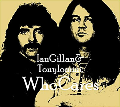 Ian Gillan & Tony Iommi-Whocares