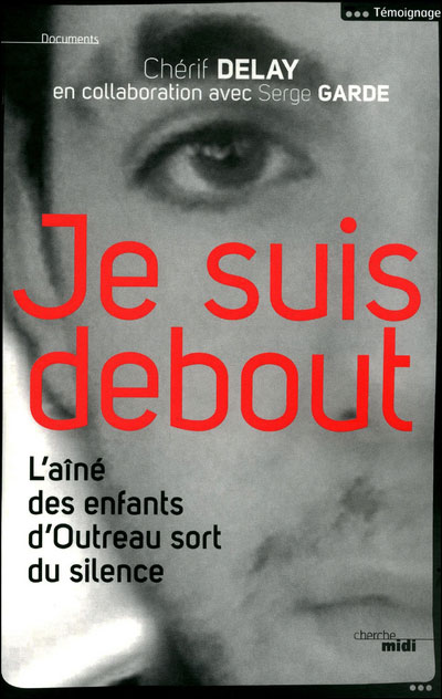 Je suis debout l'aîné des enfants d'outreau sort du silence