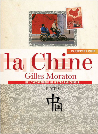 Passeport pour la chine - Gilles Moraton - broché
