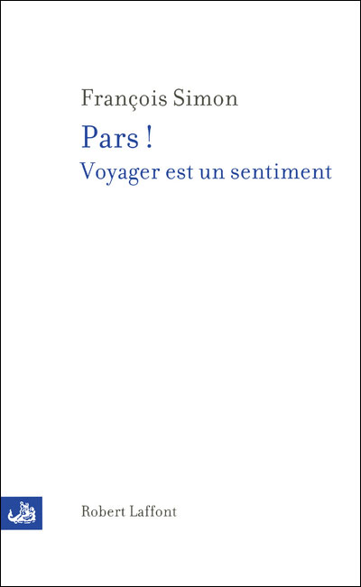 Je pars, voyager est un sentiment