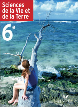 Sciences de la Vie et de la Terre 6e éd 2005 - Manuel de l'élève