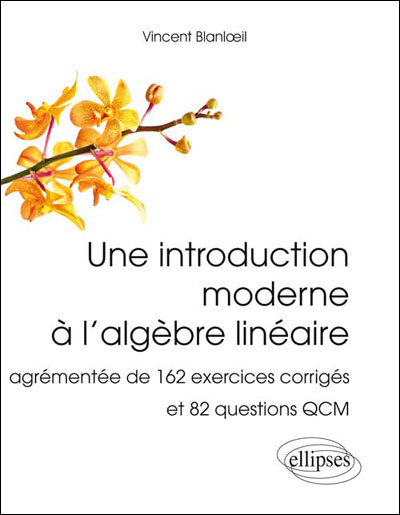 Une introduction moderne à l'algèbre linéaire