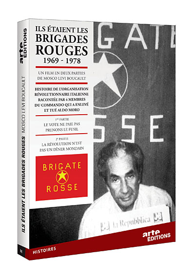 Ils étaient les Brigades rouges - 1969 / 1978