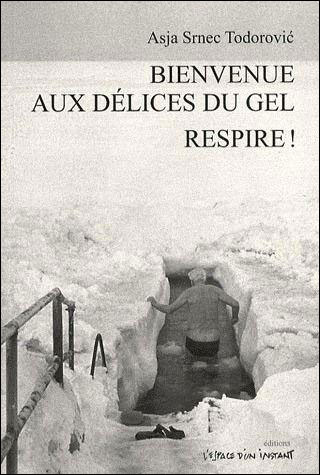 Bienvenue aux délices du gel
