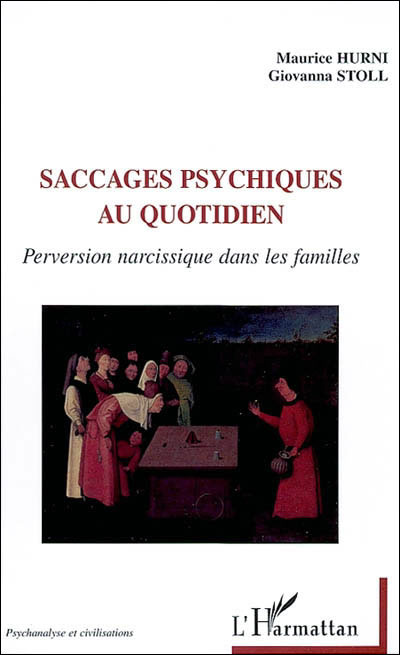 Les saccages psychiques au quotidien