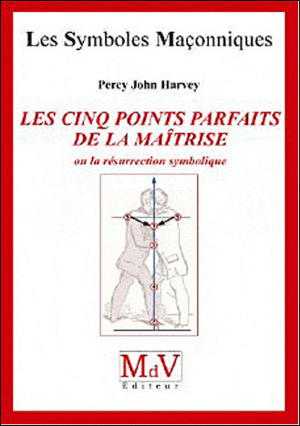 Les cinq points parfaits de la maîtrise - Percy John Harvey - broché