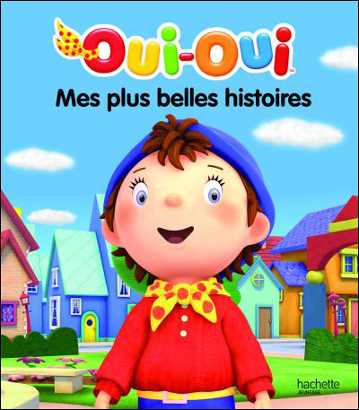 https://static.fnac-static.com/multimedia/FR/images_produits/FR/Fnac.com/ZoomPE/9/4/7/9782012270749/tsp20111001075453/Mes-plus-belles-histoires-de-Oui-Oui.jpg
