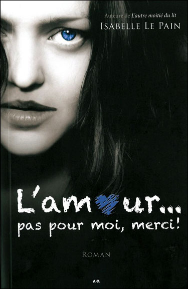 L'amour, pas pour moi merci !