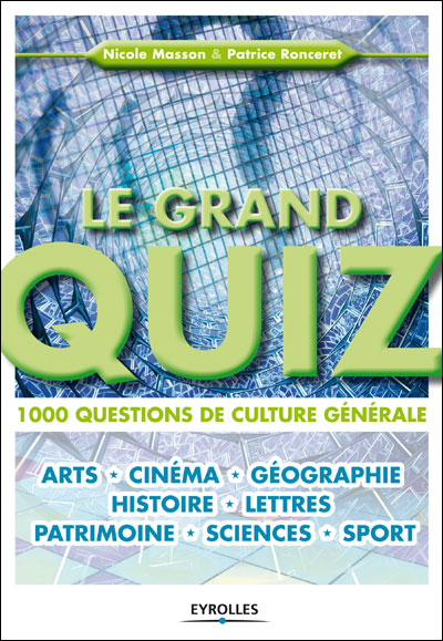 Le grand quiz 1000 questions de culture générale