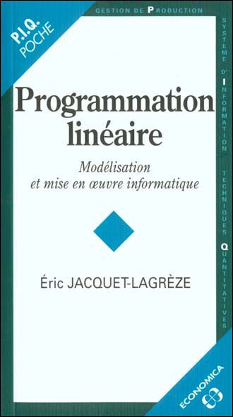 Programmation lineaire modelisation et mise en oeuvre inform