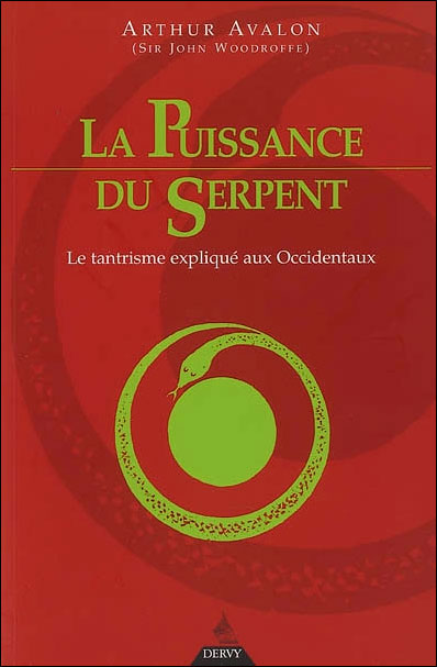 La puissance du serpent : le tantrisme expliqué aux Occidentaux