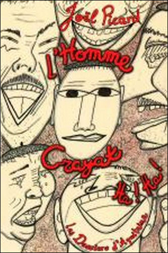 L'homme Crayat, ha, ha -  Joel Picard - broché