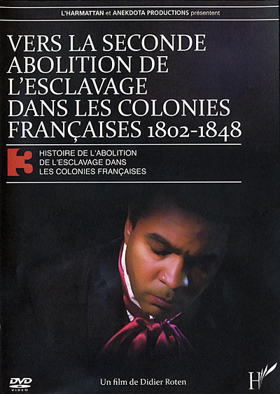 Vers la seconde abolition de l'esclavage dans les colonies françaises de 1802 à 1848