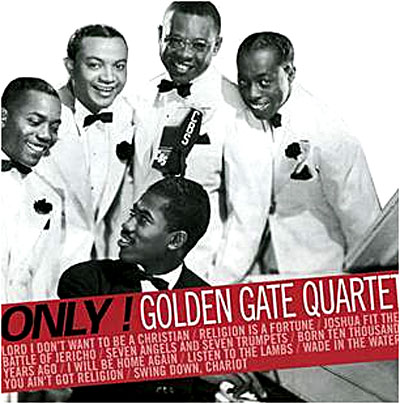 Only Golden Gate Quartet