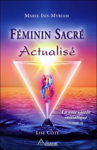 Féminin sacré Actualisé - La voie sacrée initiatique