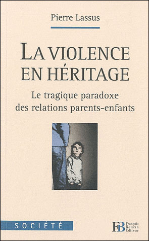 La violence en héritage - Bourin Francois Eds