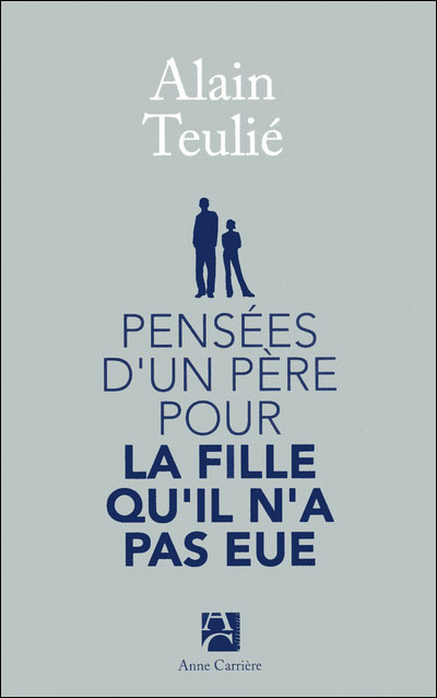 Pensées d'un père pour la fille qu'il n'a pas eue