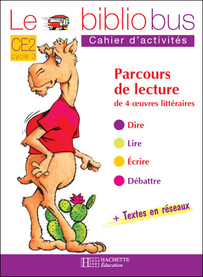 Le Bibliobus N°1 CE2 - Comment le chameau acquit sa bosse - Cahier d'activités - Ed.2003