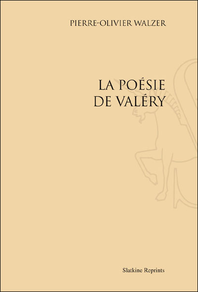 La poésie de Valéry - Pierre-Olivier Walzer - broché