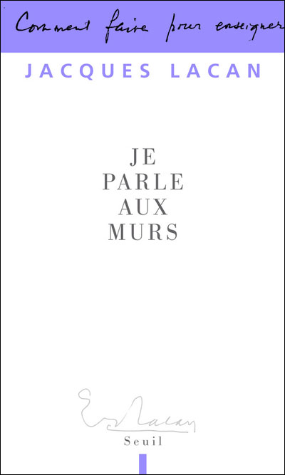 Je parle aux murs