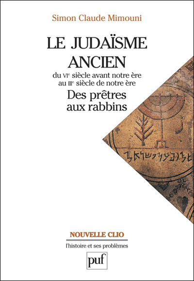 Le judaïsme ancien du VIe siècle avant notre ère au IIIe siècle de notre ère