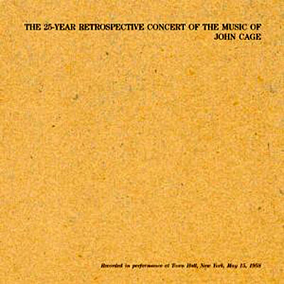 25 year retrospective concert of the music of john cage/rec