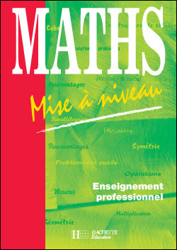 Maths Mise à niveau, Enseignement professionnel - Livre élève - Ed.2003