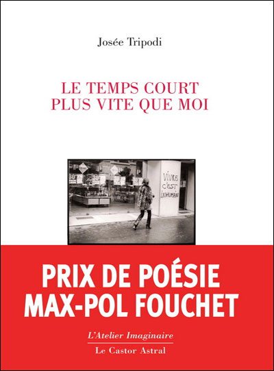 Le Temps court plus vite que moi - Josée Tripodi - broché