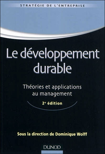 Le développement durable - Théories et applications au management - 2e édition