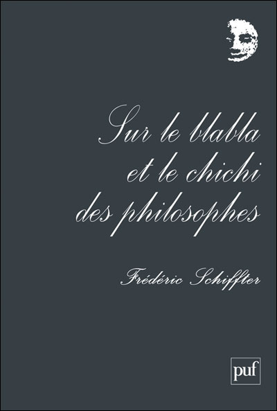 Sur le blabla et le chichi des philosophes
