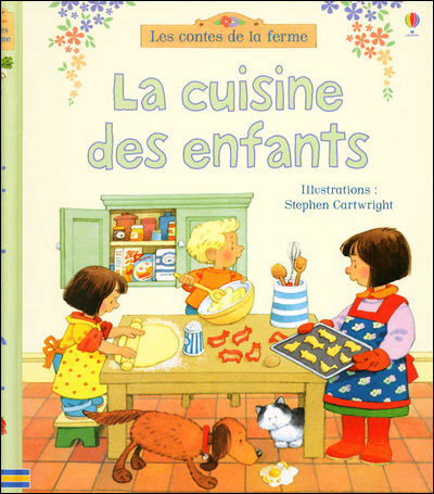 la cuisine des enfants les contes de la ferme broche fiona watt howard allman stephen cartwright achat livre fnac