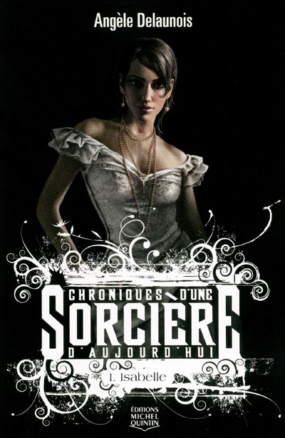 Chroniques d'une sorcière d'aujourd'hui - tome 1 Iabelle