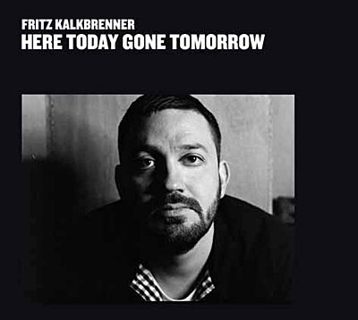 Here today gone tomorrow