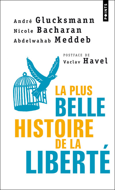 La Plus Belle Histoire De La Liberte Poche Nicole Bacharan Andre Glucksmann Abdelwahab Meddeb Achat Livre Fnac