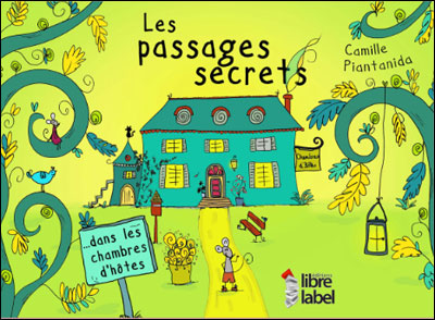 Les passages secrets... dans les chambres d'hôtes