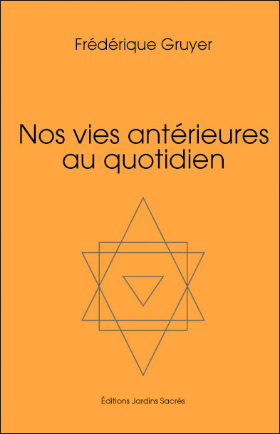 Nos vies antérieures au quotidien