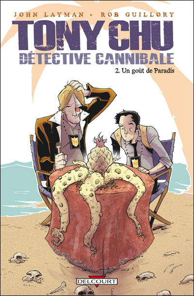 Tony Chu Détective Cannibale T02 Goût paradis