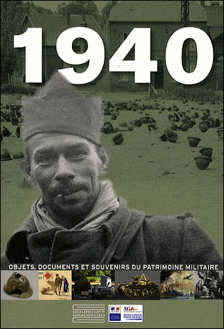 1940, Objets, documents et souvenirs du patrimoine militaire