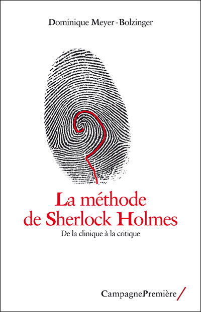 La méthode de Sherlock Holmes, de la clinique à la critique