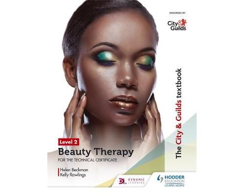 City & Guilds Textbook Level 2 Beauty Therapy for the Techni