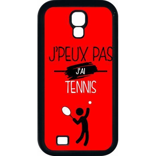 Coque samsung s4 j peux pas j ai tennis 6