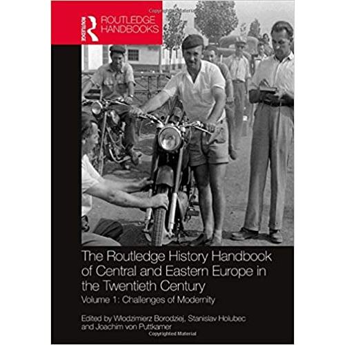 The Routledge History Handbook of Central and Eastern Europe in the Twentieth Century: Challenges of Modernity (Anglais) Relié – 5 mai 2020